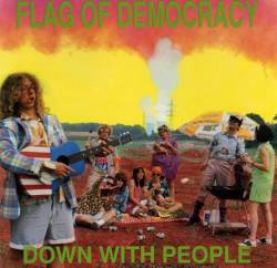 Flag Of Democracy : Down With People
